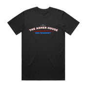 NEW! The Asher House For President T-Shirt