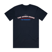 NEW! The Asher House For President T-Shirt